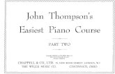 Jonn Tnompsons Easiest Piano Course · 2020. 11. 13. · PART TWO . John Thompson's Ef)SIEST P(f)NO COURSE . and is eligible for promotion to . PART THREE . Teacher . Title: John