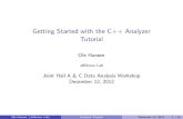 Getting Started with the C++ Analyzer Tutorialhallaweb.jlab.org/data_reduc/AnaWork2012/tutorial_dec12.pdf · 2012. 12. 14. · GettingStartedwiththeC++Analyzer Tutorial OleHansen