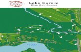 Lake EurekaOB in the residential areas to the right. 15 Par 5 o n 1106 ft Lake Eureka o r 761 ft L g Sh t Elevated Green Long: MA40, MA50, MP40, MP50, MA55 Short: All Other …