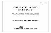 grace and mercy - Randol Bass Musicrandolbassmusic.com/.../uploads/2013/...Mercy_SATB.pdf · O Lord, whose grace no limits comprehend, Sweet Lord, whose mercies stand from measure