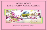 MINNOW LITERARY MAGAZINE · 2021. 5. 30. · Minnow Literary Magazine fishes for minnow-sized literary works and visual creative works that make a big splash. We accept Micro-Poetry