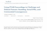 Using PTAB Proceedings to Challenge and Defend Patents: … · 2019. 12. 10. · Steven C. Carlson, Partner, Robins Kaplan, Mountain View, Calif. Scott A. McKeown, Partner, Ropes