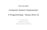 C Programming Basics (Part 1) - New York University · 2019. 9. 9. · C Programming – Basics (Part 1) Brian Kernighan Dennis Ritchie In 1972 Dennis Ritchie at Bell Labs writes
