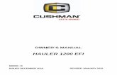 Cushman - HAULER 1200 EFI...1 OWNER’S MANUAL GASOLINE HAULER 1200 EFI Starting MODEL YEAR 2019 CONTACT INFORMATION Textron Specialized Vehicles, Inc. 1451 Marvin Griffin Road. Augusta,