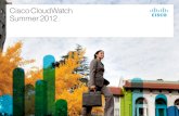 Cisco CloudWatch Summer 2012 · annual Cisco CloudWatch series, both Reports conducted by Loudhouse, an independent marketing research company. In 2011 the Cisco CloudWatch Reports