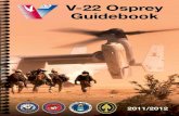 V-22 Osprey Guidebook - United States Marine Corps · 2012. 8. 22. · the aircraft’s precision navigation capability, L-hour was made exactly on time, and the aircraft landed within