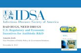 BAD BUGS, NEED DRUGS U.S. Regulatory and Economic ......BAD BUGS, NEED DRUGS U.S. Regulatory and Economic Incentives for Antibiotic R&D November 8, 2013 Amanda Jezek Vice President