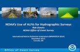 NOAA’s Use of AUVs for Hydrographic Surveys...Bathymetric Mapping AUV Project Office of Coast Survey REMUS-600 AUV • LOA – 140 in • Diameter – 12.75 in • Weight in Air