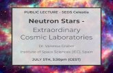Neutron Stars - Extraordinary Cosmic Laboratories · 2021. 7. 13. · like a lighthouse - they pulse. OBSERVING NEUTRON STARS The ﬁrst source had a period of ~1.3 seconds and was