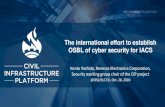 The international effort to establish OSBL of cyber security for ......IEC 62443 Part 4 IEC 62443-4-1: secure product development lifecycle requirements IEC 62443-4-2: technical security