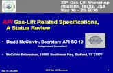 Gas-Lift Related Specifications, A Status Revie...19 G1, 2, 3, (formerly ISO 17078 -1-2-3) •19 G1 Side Pocket Mandrels –Under revision, 10 members, published 2010, revision start