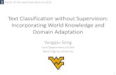 Text Classification without Supervision: Incorporating World …home.cse.ust.hk/~yqsong/papers/2015-ICDM-workshop-super... · 2016. 7. 14. · North Amer. Chap. Assoc. Comp. Ling.