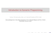 Introduction to Dynamic Programmingwenzw/bigdata/lect-dyna1.pdf · 2019. 5. 20. · to learn a sequence of treatments for a patient based on the reactions to the past treatments,