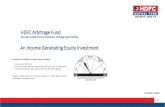 HDFC Arbitrage Fund An Income Generating Equity Investment · 2020. 10. 22. · HDFC Arbitrage Fund (An open ended scheme investing in arbitrage opportunities) This product is suitable