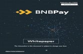 bnbpay whitepaper 20210817...Table of Contents Chapter 1/ Introduction 1.1 What Do We Do Page/ 05 Chapter 2/ Market Analysis 2.1 Digital Page/Payment Market 2.2 Page/Mobile Wallet