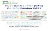 Over-the-Counter (OTC) Benefi t Catalog 2021...3 Order Guidelines • You are encouraged to use your full benefi t amount in one order. • If all of your OTC benefi t amount is not