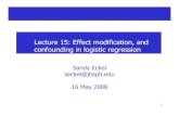 Lecture 15: Effect modification, and confounding in logistic …courses.umass.edu/biep640w/pdf/Eckel lecture logistic... · 2020. 4. 13. · 3. Find the change in deviance between