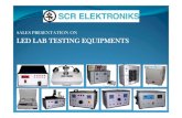 SALES PRESENTATION ON LED LAB TESTING ......As per IEC 60695 Needle Flame Test Apparatus is designed to carry out fire hazard testing. Flammability test is to check the ‘Resistance