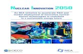 Nuclear INNovatIoN 2050 - Nuclear Energy Agency (NEA) brochure.pdfof nuclear power plants in evolving electricity markets, due to low natural gas prices and/or subsidised renewables.