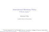 International Monetary Policy - London School of Economics Slides for... · 2012. 3. 18. · International Monetary Policy 4 Money supply 1 Michele Pi er London School of Economics
