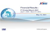 Financial Results · 2021. 5. 11. · Financial Results : FY Ended March 2021 (April 1, 2020 – March 31, 2021) May 12, 2021
