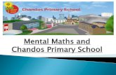 Mental Maths and Chandos Primary School...minute mental maths lesson. This includes chanting tables, playing online and board games, in addition to other resources. Half-termly ‘mental