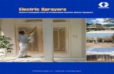 Electric Sprayers Brochure...Sprayers For the contractor or painting professional, nothing surpasses the ease of use and reliability of a Graco electric airless sprayer. Durable and