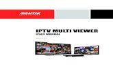 IPTV MULTI VIEWER · 2019. 10. 22. · 4.3 Configure Launching the Antik MultiViewer, user needs to configure and run monitoring via the following steps and instructions of each functional