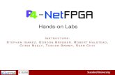 Hands-on Labs - Open Networking€¦ · P4-SDNet Compilation in P4-NetFPGA Workflow • User P4 code is compiled with respect to SimpleSumeSwitch Architecture Model: • Code for