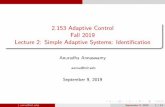 2.153 Adaptive Control Fall 2019 Lecture 2: Simple Adaptive ...aaclab.mit.edu/material/lect/2_153_Lecture_02.pdf2.153 Adaptive Control Fall 2019 Lecture 2: Simple Adaptive Systems:
