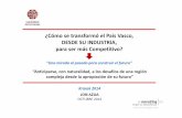 E-novating Lab - ¿Cómo se transformó el País Vasco, DESDE SU INDUSTRIA, para … · 2020. 3. 13. · ¿Cómo se transformó el País Vasco, DESDE SU INDUSTRIA, para ser más Competitivo?