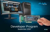 Developer Program - AJA · 2021. 7. 28. · KONA 4 $1,995 Powerful HFR Capabilities up to 4K 50/60p • 4K/UltraHD/2K/HD/SD up to 50/60p • 4x bidirectional 3G-SDI connections with
