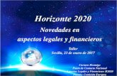Novedades en aspectos legales y financierosdigital.csic.es/bitstream/10261/149514/8/aspectos...Aspectos Legales y Financieros H2020 Fuente: Comisión Europea 2 Costs for personnel,