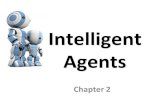 Intelligent Agents(€¦ · Solitaire No Yes Yes Yes Yes Yes Backgammon Yes No No Yes Yes No Taxi driving No No No No No No Internet shopping No No No No Yes No Medical diagnosis