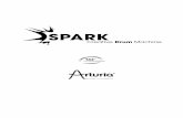 Spark Manual - © ARTURIA SA · 2015. 6. 29. · 1 INTRODUCTION 1.1 WELCOME TO SPARK BEAT THE FUTURE Combining the power of analog synthesis, physical modeling and samples through