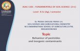 ASAC 1101 : FUNDAMENTALS OF SOIL SCIENCE (2+1) Level : …courseware.cutm.ac.in/wp-content/uploads/2020/05/S24.pdf · 2020. 5. 30. · SOIL SCIENCE AND AGRICULTURAL CHEMISTRY M.S.SWAMINATHAN