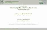 Lecture notes Knowledge Discovery in Databases · 2017. 5. 7. · DATABASE SYSTEMS GROUP Outline • Introduction • Bayesian classifiers • Lazy vs Eager learners • k-Nearest