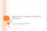 BRAZILIAN COOKING ERMS IN ENGLISH · 2014. 6. 17. · English (283.000 tokens) Parallel Comparable . AUTOMATIC RETRIEVAL OF TERM CANDIDATES BY COMPARING THE STUDY CORPUS TO A REFERENCE