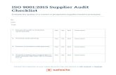 ISO 9001:2015 Supplier Audit Checklist - Safesite · 2021. 4. 13. · ISO 9001:2015 Supplier Audit Checklist E v a l u a t e t h e q u a l i t y o f a c u r r e n t o r pr o s pe