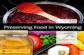 Preserving Food in Wyoming - UCANR...Recommendations follow U.S. Department of Agriculture (USDA) Canning Guidelines (1994 and 2009) Issued in furtherance of extension work, acts of