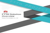 FTTH Solution Overview...Huawei provides an AP solution for implementing FTTH. The solution enables plug-and-play (PnP) APs and allows mobile terminals to seamlessly switch between