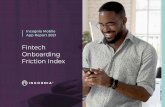 Fintech Onboarding Friction Index · Friction Index Incognia Mobile App Report 2021. 2 Introduction Entering the new year, 2021, there are many changes in consumer behavior that began