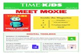 VOL. 11, NO. 13 JANUARY 8, 2021 MEET MOXIE...Inside the Magazine MEET MOXIE DIGITAL TOOLBOX A PODCAST SERIES We ve launched a weekly Pinna Original podcast, TIME for Kids Explains.