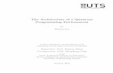 The Architecture of a Quantum Programming Environment...The Architecture of a Quantum Programming Environment by Shusen Liu A thesis submitted in partial fulﬁlment of the requirements