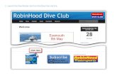 1. Launch the Dive Master site from the Dive Club site link · 2014. 3. 15. · RobinHood Dive Club RobinHood DIVE CLUB Home News Calendar Social Downloads About Us p Search NEXT