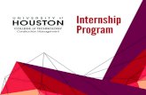 Internship Program - University of Houston...1. Provide internship jobs closely related to construction project management. 2. A minimum of 400 work hours, at an agreed hourly rate