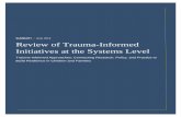 SUMMARY | June 2019 Review of Trauma-Informed Initiatives at the Systems … · 2021. 6. 19. · Review of Trauma-Informed Initiatives at the Systems Level 1 Executive Summary The