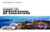 An Introductory Guide to Arbitration in Singapore...In Singapore, an arbitration agreement is considered to satisfy the agreement in writing requirement if its content is recorded