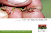 PESTICIDE HEALTH RISKS FOR SOUTH AFRICAN EMERGING FARMERS