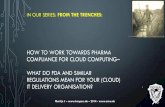 HOW TO WORK TOWARDS PHARMA COMPLIANCE FOR CLOUD COMPUTING ...